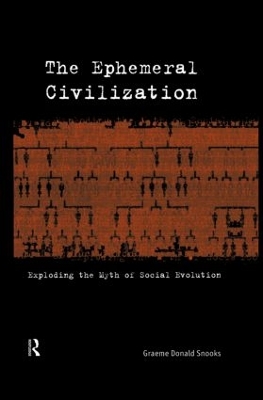 The Ephemeral Civilization by Graeme Snooks