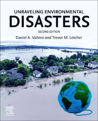 Unraveling Environmental Disasters by Daniel A. Vallero