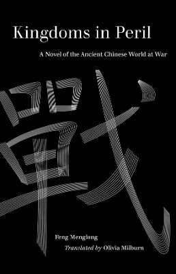 Kingdoms in Peril: A Novel of the Ancient Chinese World at War book