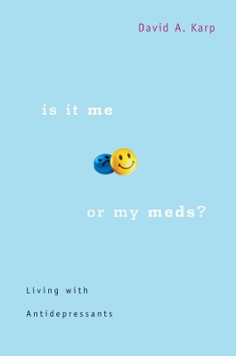 Is It Me or My Meds? book