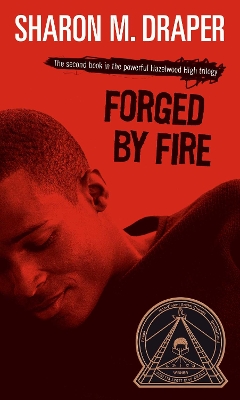 Forged by Fire by Sharon M. Draper