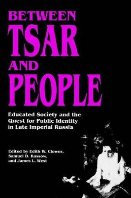 Between Tsar and People by Edith W Clowes