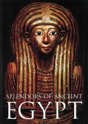 Splendors of Ancient Egypt book