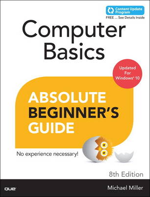 Computer Basics Absolute Beginner's Guide, Windows 10 Edition (includes Content Update Program) book