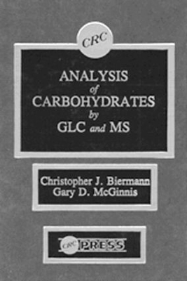 Analysis of Carbohydrates by GLC and MS by Christopher J. Biermann