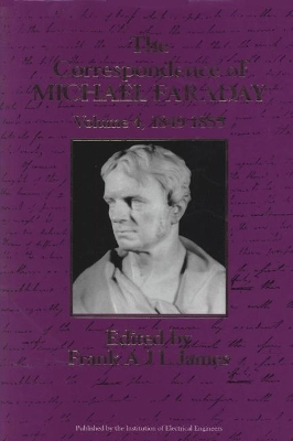 The Correspondence of Michael Faraday by Frank A.J.L. James