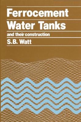 Ferrocement Water Tanks and their Construction book