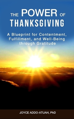 The Power of Thanksgiving: A Blueprint for Contentment, Fulfillment, and Well-Being through Gratitude book