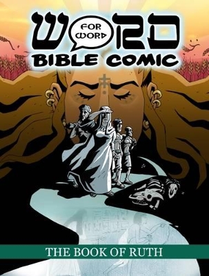The Book of Ruth: Word for Word Bible Comic: World English Bible Translation book