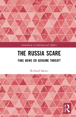 The Russia Scare: Fake News and Genuine Threat book