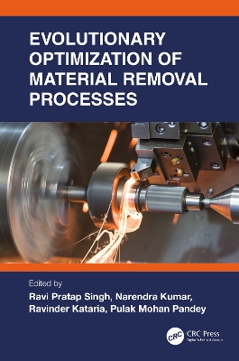 Evolutionary Optimization of Material Removal Processes by Ravi Pratap Singh