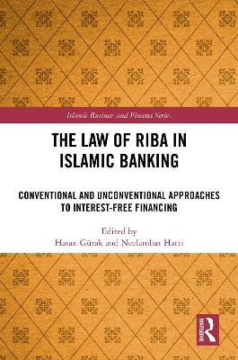 The Law of Riba in Islamic Banking: Conventional and Unconventional Approaches to Interest-Free Financing book