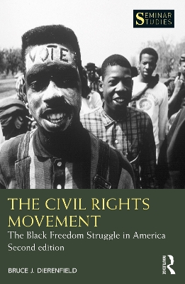 The The Civil Rights Movement: The Black Freedom Struggle in America by Bruce J. Dierenfield