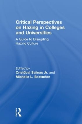 Critical Perspectives on Hazing in Colleges and Universities by Cristóbal Salinas Jr.