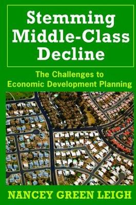 Stemming Middle-Class Decline by Nancey Green Leigh