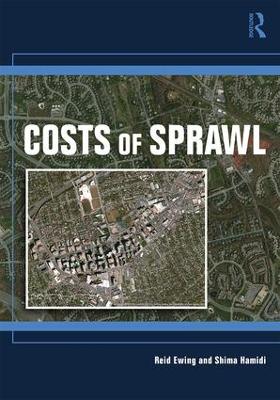 Costs of Sprawl by Reid Ewing