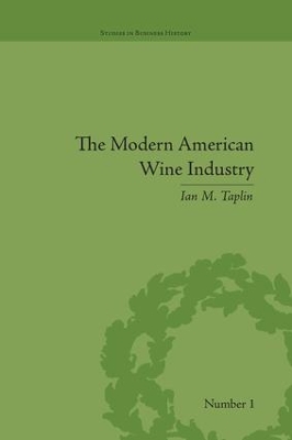 The Modern American Wine Industry by Ian M Taplin