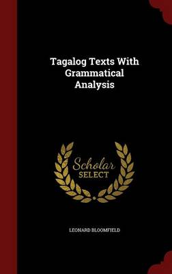 Tagalog Texts with Grammatical Analysis by Leonard Bloomfield