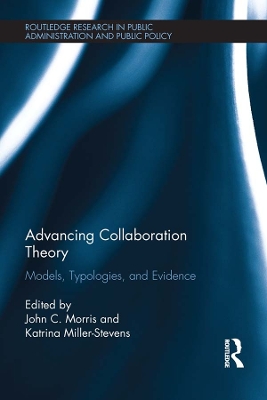 Advancing Collaboration Theory: Models, Typologies, and Evidence by John C. Morris