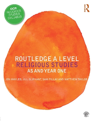 Routledge A Level Religious Studies: AS and Year One by Jon Mayled