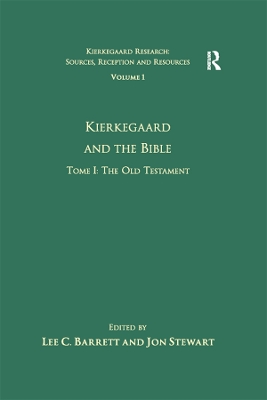 Volume 1, Tome I: Kierkegaard and the Bible - The Old Testament by Jon Stewart