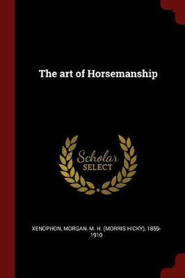 The Art of Horsemanship by Xenophon Xenophon
