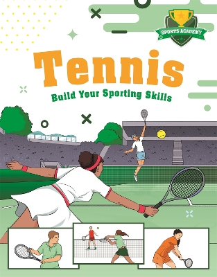 Sports Academy: Tennis by Clive Gifford