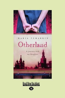 Otherland: A Journey with My Daughter by Maria Tumarkin