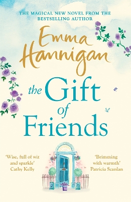 The Gift of Friends: The perfect feel-good and heartwarming story to curl up with this winter by Emma Hannigan