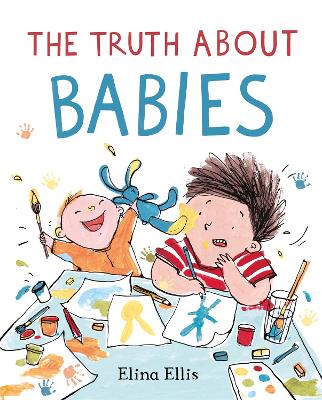 The Truth About Babies by Elina Ellis
