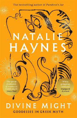 Divine Might: Goddesses in Greek Myth by Natalie Haynes