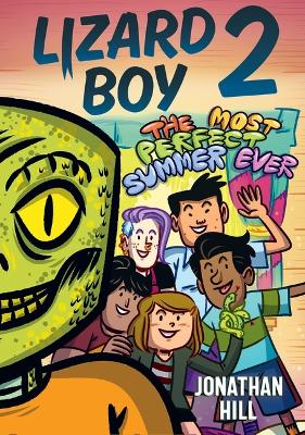 Lizard Boy 2: The Most Perfect Summer Ever book