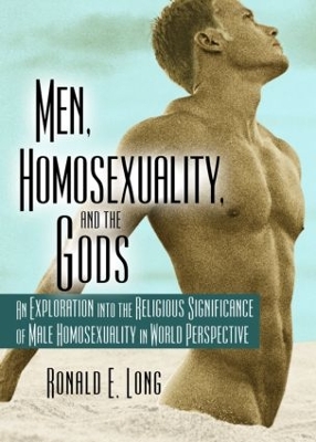 Men, Homosexuality and the Gods book