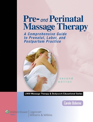 Pre- and Perinatal Massage Therapy by Carole Osborne