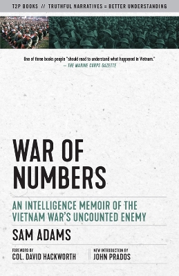 War of Numbers: An Intelligence Memoir of the Vietnam War's Uncounted Enemy book