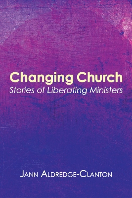 Changing Church by Jann Aldredge-Clanton