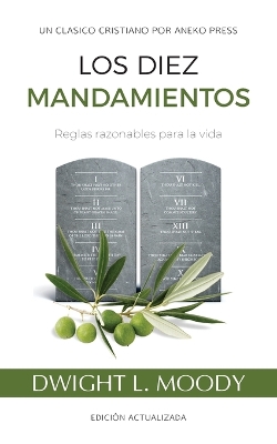 Los Diez Mandamientos: Reglas Razonables Para La Vida book