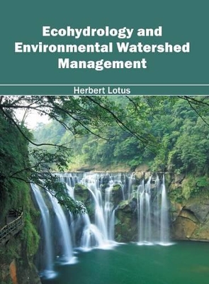 Ecohydrology and Environmental Watershed Management book