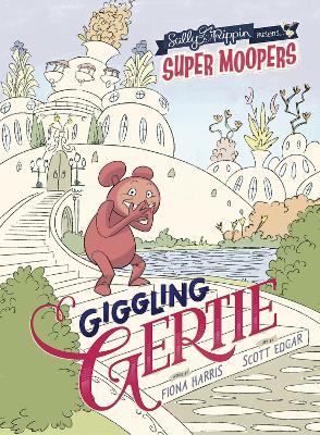 Super Moopers: Giggling Gertie book