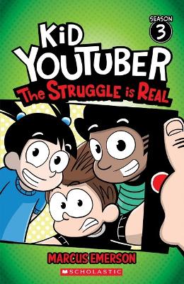 The Struggle is Real (Kid YouTuber: Season 3) book