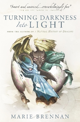 Turning Darkness into Light: A Natural History of Dragons book book