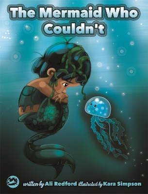 The Mermaid Who Couldn't: How Mariana Overcame Loneliness and Shame and Learned to Sing Her Own Song book