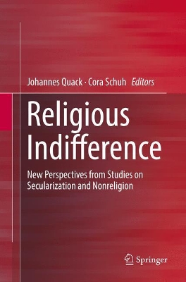 Religious Indifference: New Perspectives From Studies on Secularization and Nonreligion book