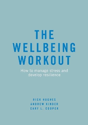 The Wellbeing Workout: How to manage stress and develop resilience book