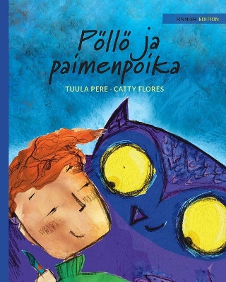 Pöllö ja paimenpoika: Finnish Edition of The Owl and the Shepherd Boy by Tuula Pere