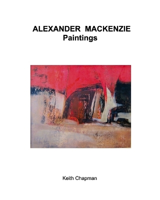 Alexander Mackenzie - paintings book