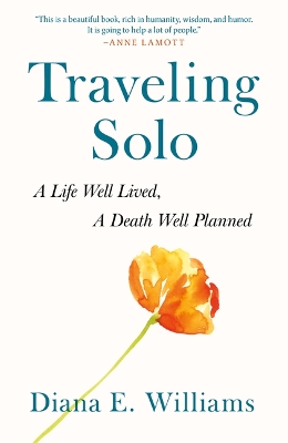 Traveling Solo: A Life Well Lived, a Death Well Planned book