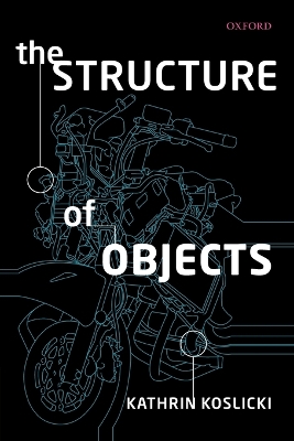 The Structure of Objects by Kathrin Koslicki