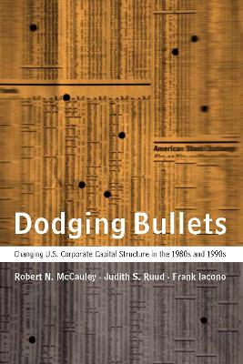 Dodging Bullets by Robert N McCauley