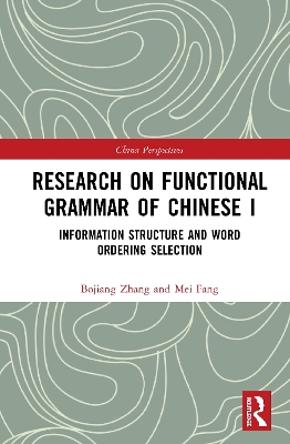 Research on Functional Grammar of Chinese I: Information Structure and Word Ordering Selection book